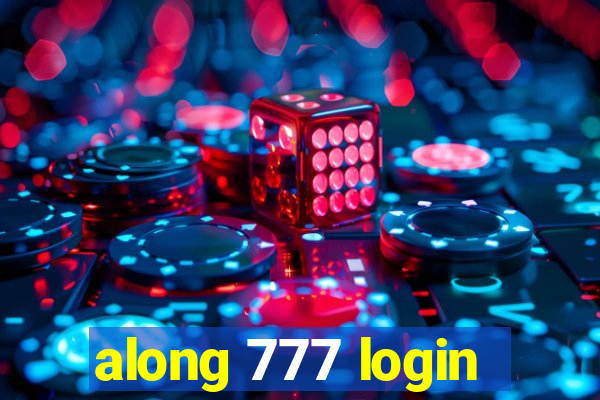 along 777 login
